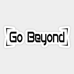 Go Beyond - Black Sticker